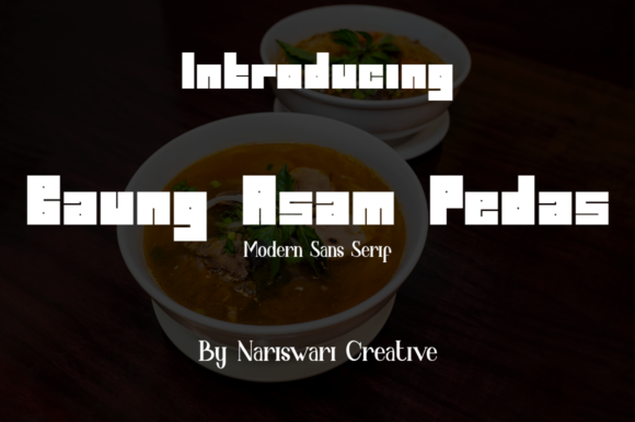 Baung Asam Pedas: A Display Font Built for Campaign Noise