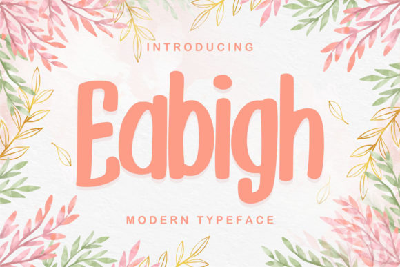 The Eabigh Font: A Creator's Favorite for Handmade Labels & More